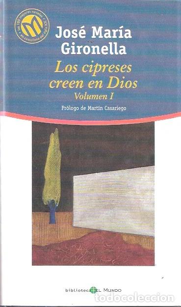 Libros de segunda mano: Los cipreses creen en Dios (Vol. I) - Gironelia, Jos&eacute; Mar&iacute;a