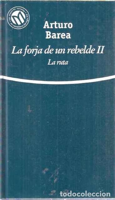 Libros de segunda mano: La forja de un rebelde II. La ruta - Barea, Arturo