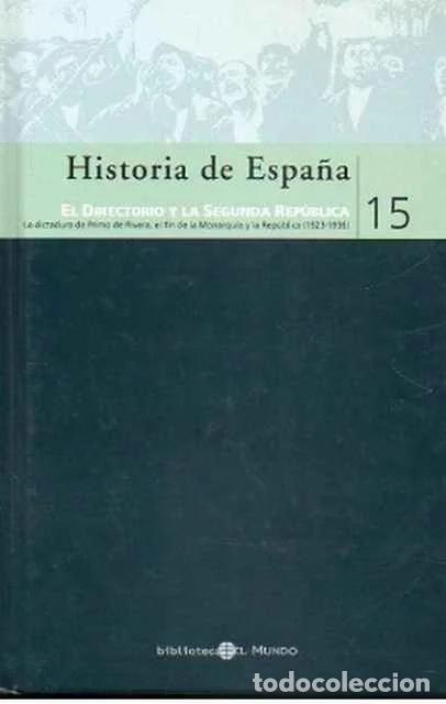Libros de segunda mano: Historia de Espa&ntilde;a, 15. El Directorio y la Segunda Rep&uacute;blica (1923-1936) - Javier Tusell