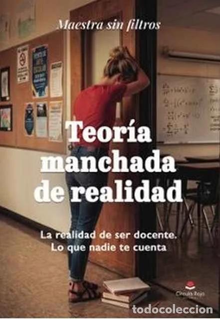 Libros de segunda mano: Teor&iacute;a manchada de realidad - Maestra sin filtros