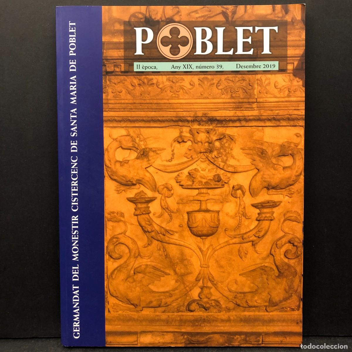 Libros de segunda mano: POBLET - GERMANDAT DEL MONESTIR CISTERCENC DE SANTA MARIA DE POBLET - N&Uacute;MERO 39 - 2019 / 1744