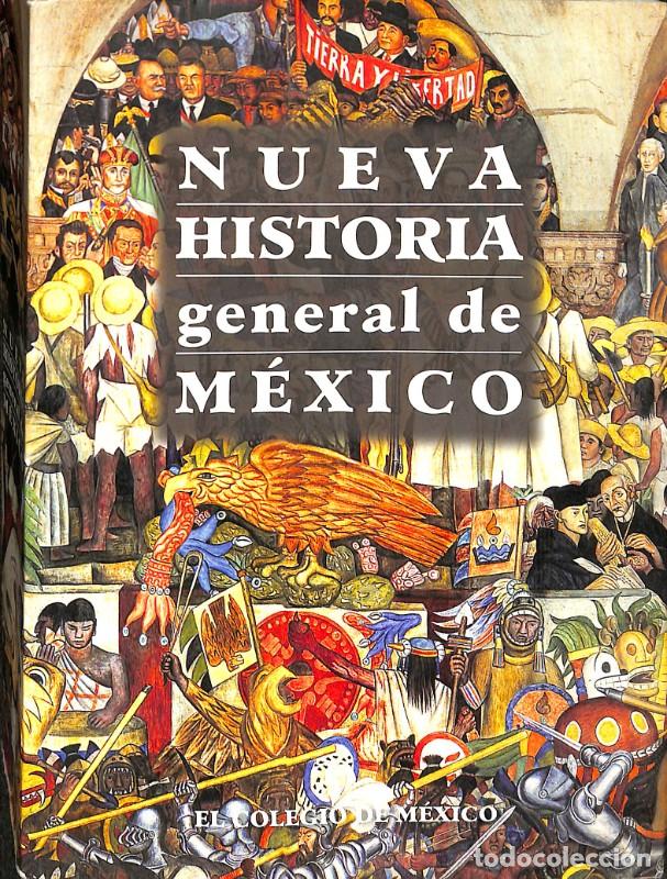 Libros de segunda mano: Nueva Historia General de M&eacute;xico - Erik Vel&aacute;squez Garc&iacute;a y otros - El Colegio de Mexico