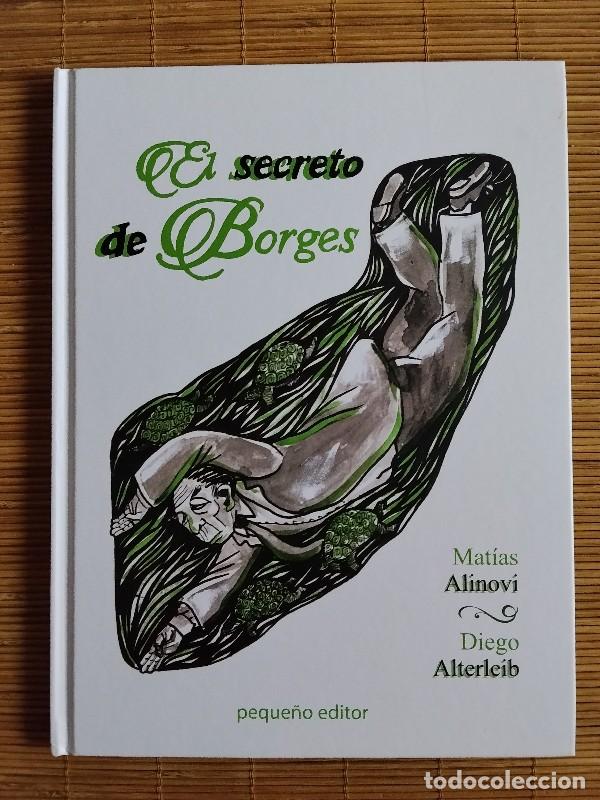 Libros de segunda mano: El Secreto de Borges - Diego Alterleib - Peque&ntilde;o Editor, 2017