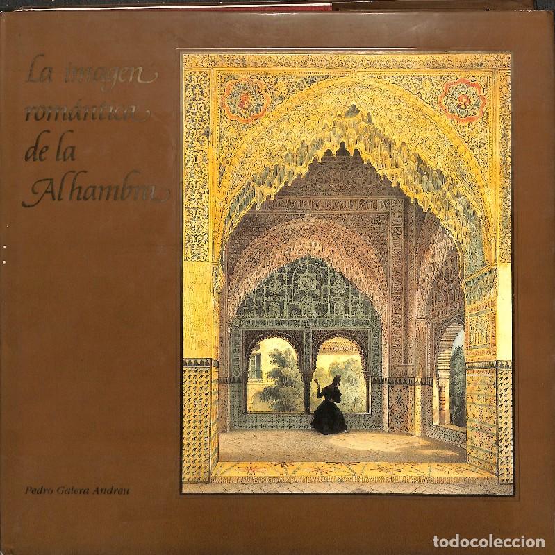 Libros de segunda mano: La Imagen Rom&aacute;ntica de la Alhambra - Pedro Galera Andreu - Ediciones El Viso