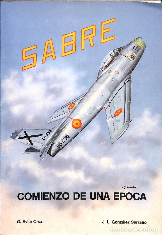 Libros de segunda mano: Sabre: Comienzo de una &Eacute;poca - G. &Aacute;vila Cruz, J. L. Gonz&aacute;lez Serrano - Instituto Historia y Cultura