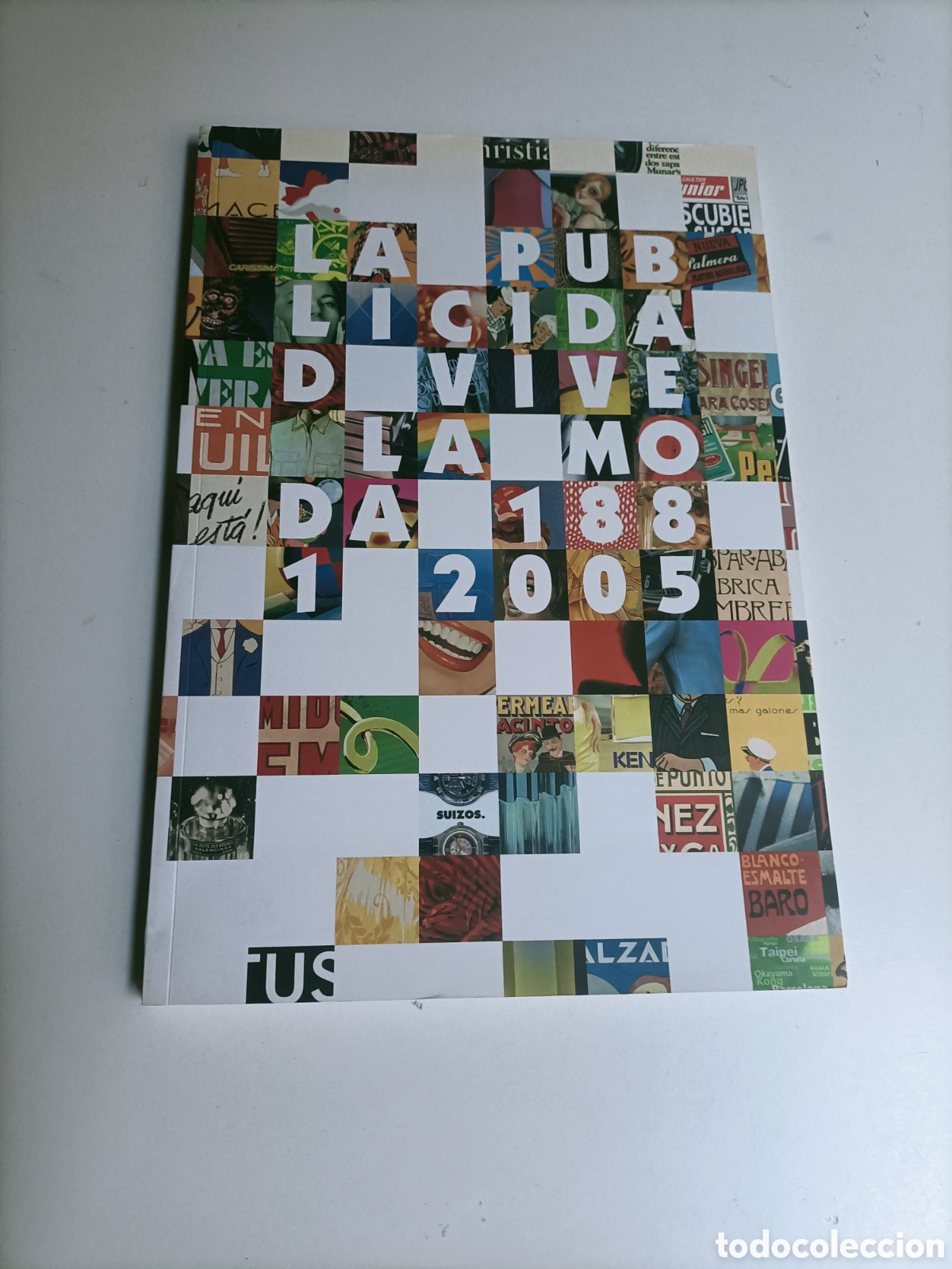 Libros de segunda mano: La publicidad vive en la moda en 1881-2005. Dibujos carteles. Dise&ntilde;o gr&aacute;fico estilo moda