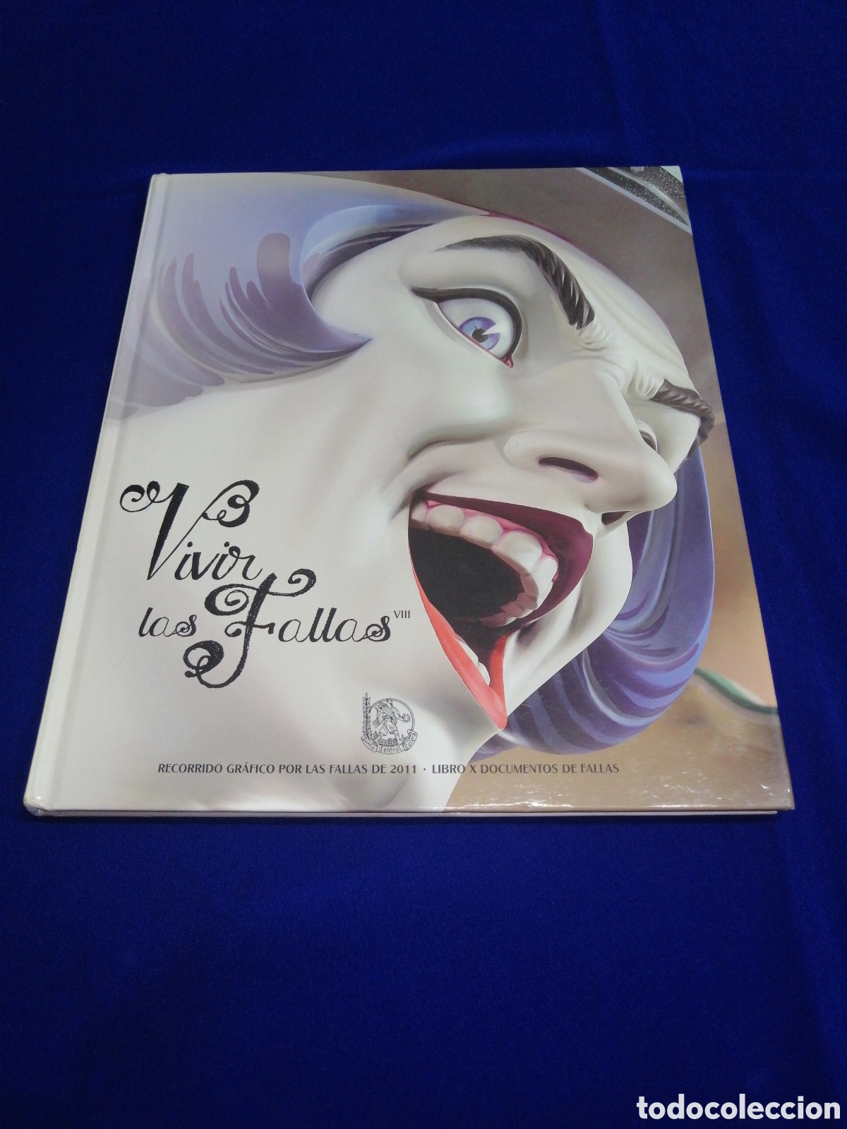 Second hand books: VIVIR LAS FALLAS 2011 JUNTA CENTRAL FALLERA