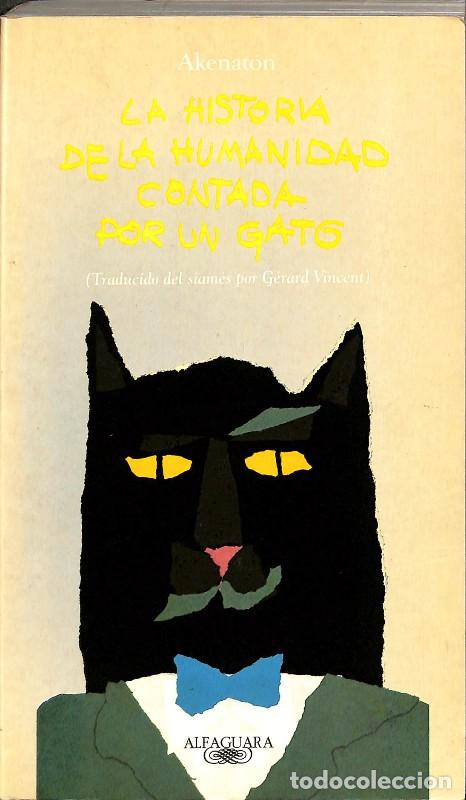Libros de segunda mano: La Historia de la Humanidad Contada por un Gato - G&eacute;rard Vincent - Alfaguara