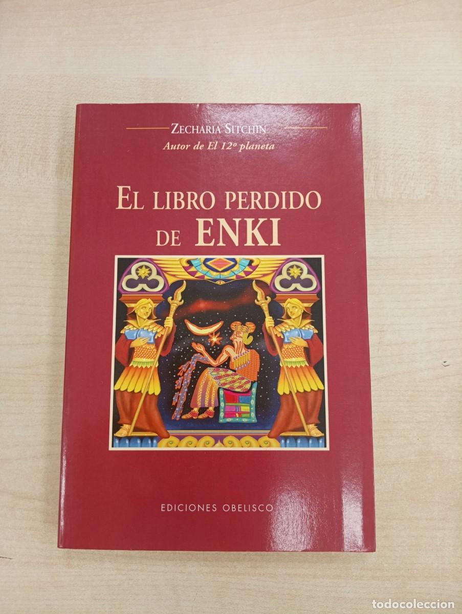 Libros de segunda mano: EL LIBRO PERDIDO DE ENKI / ZECHARIA SITCHIN / 2003. OBELISCO