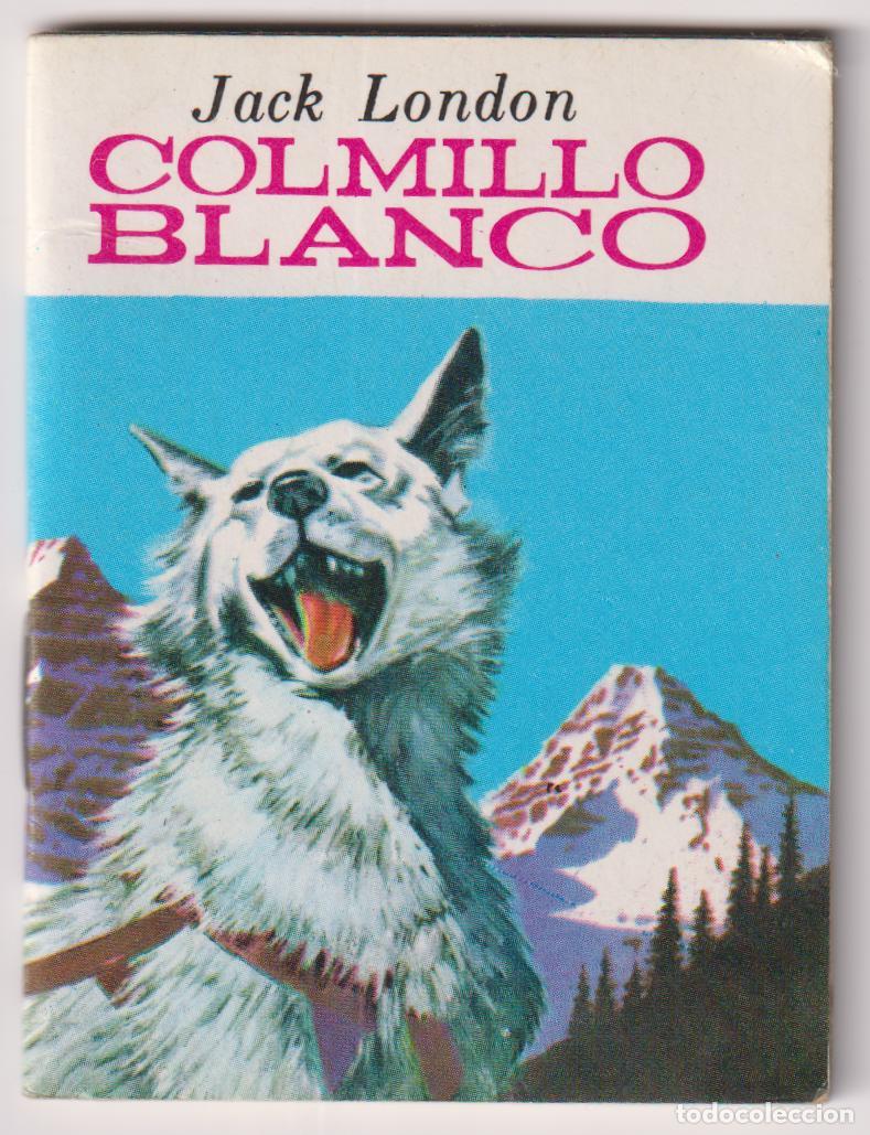 Libros de segunda mano: COLMILLO BLANCO, JACK LONDON - MINI BIBLIOTECA DE LA LITERATURA UNIVERSAL