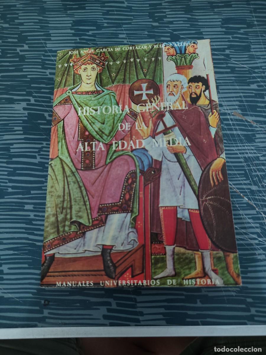 Libros de segunda mano: HISTORIA GENERAL DE LA ALTA EDAD MEDIA,JOSE ANGEY GARCIA DE CORT&Aacute;ZAR Y RUIZ AGUIRRE,1970,MAYPE,341 P