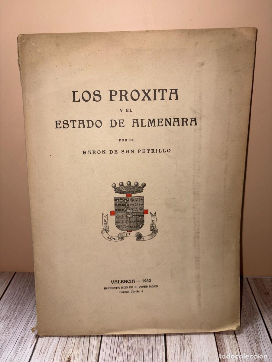 Libri di seconda mano: LOS PROXITA Y EL ESTADO DE ALMENARA.BAR&Oacute;N DE SAN PETRILLO.IMP. HIJO DE F. VIVES MORA.VALENCIA,1932