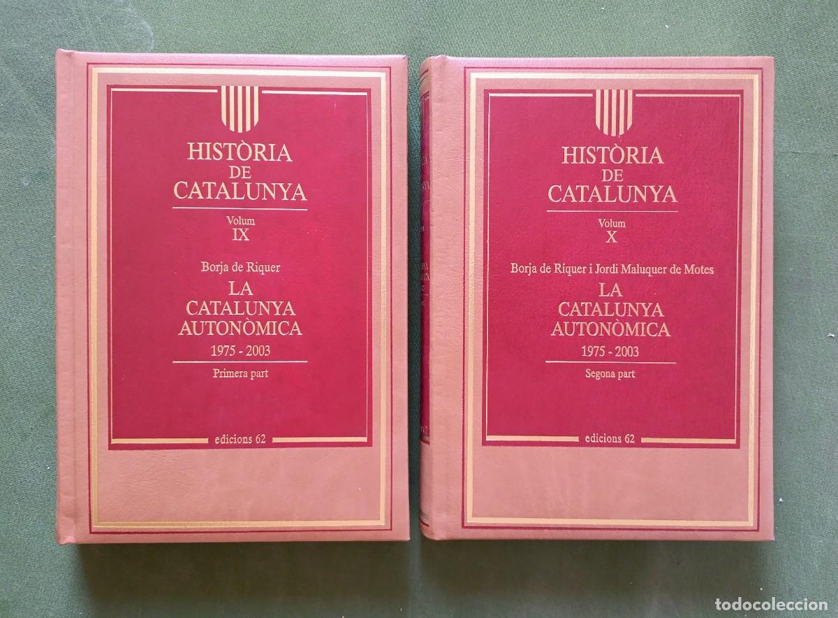 Libros de segunda mano: HIST&Ograve;RIA DE CATALUNYA - IX i X. LA CATALUNYA AUTON&Ograve;MICA - EDICIONS 62 - D20