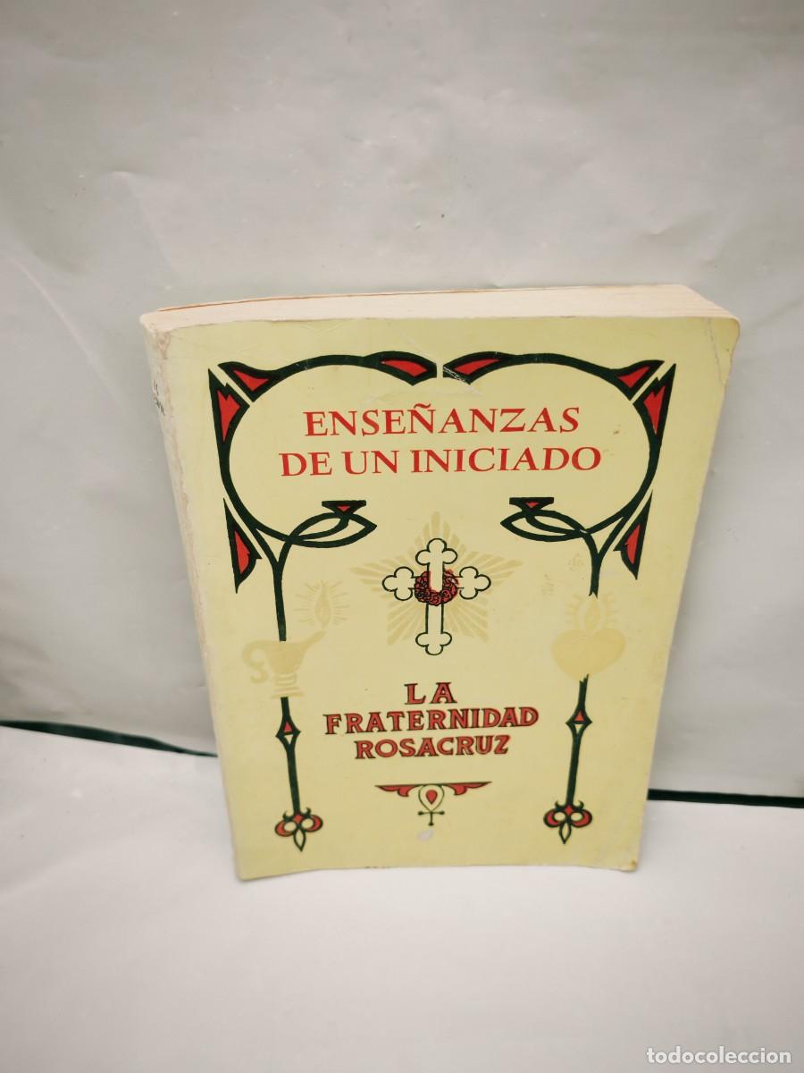 Gebrauchte B&uuml;cher: La Fraternidad Rosacruz. Ense&ntilde;anzas de un Iniciado (Primera edici&oacute;n)