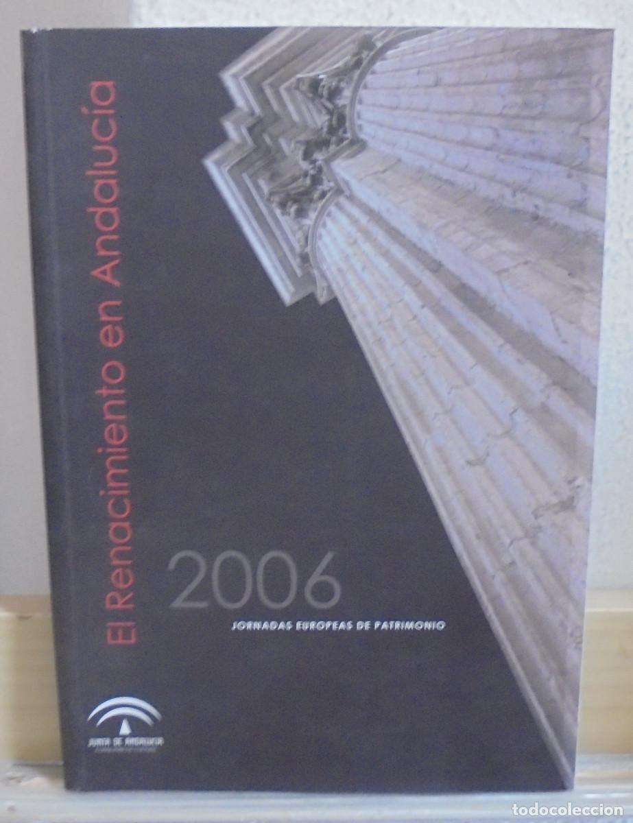 Libros de segunda mano: El Renacimiento en Andalucia. 2006 Jornadas Europeas de Patrimonio