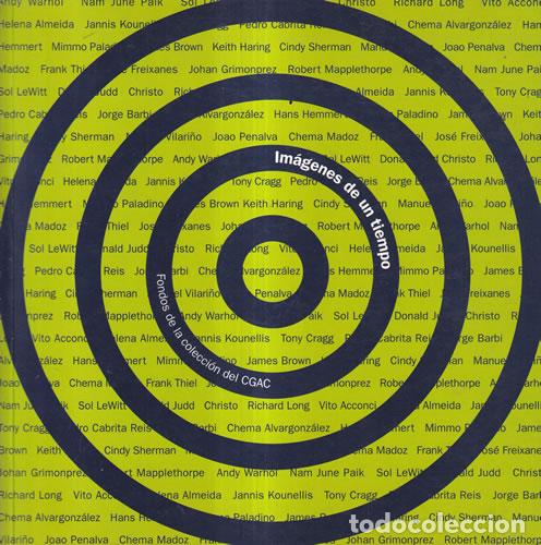 Gebrauchte B&uuml;cher: Im&aacute;genes de un tiempo. Fondos de la colecci&oacute;n del CGAC - Cat&aacute;logo de la Exposici&oacute;n