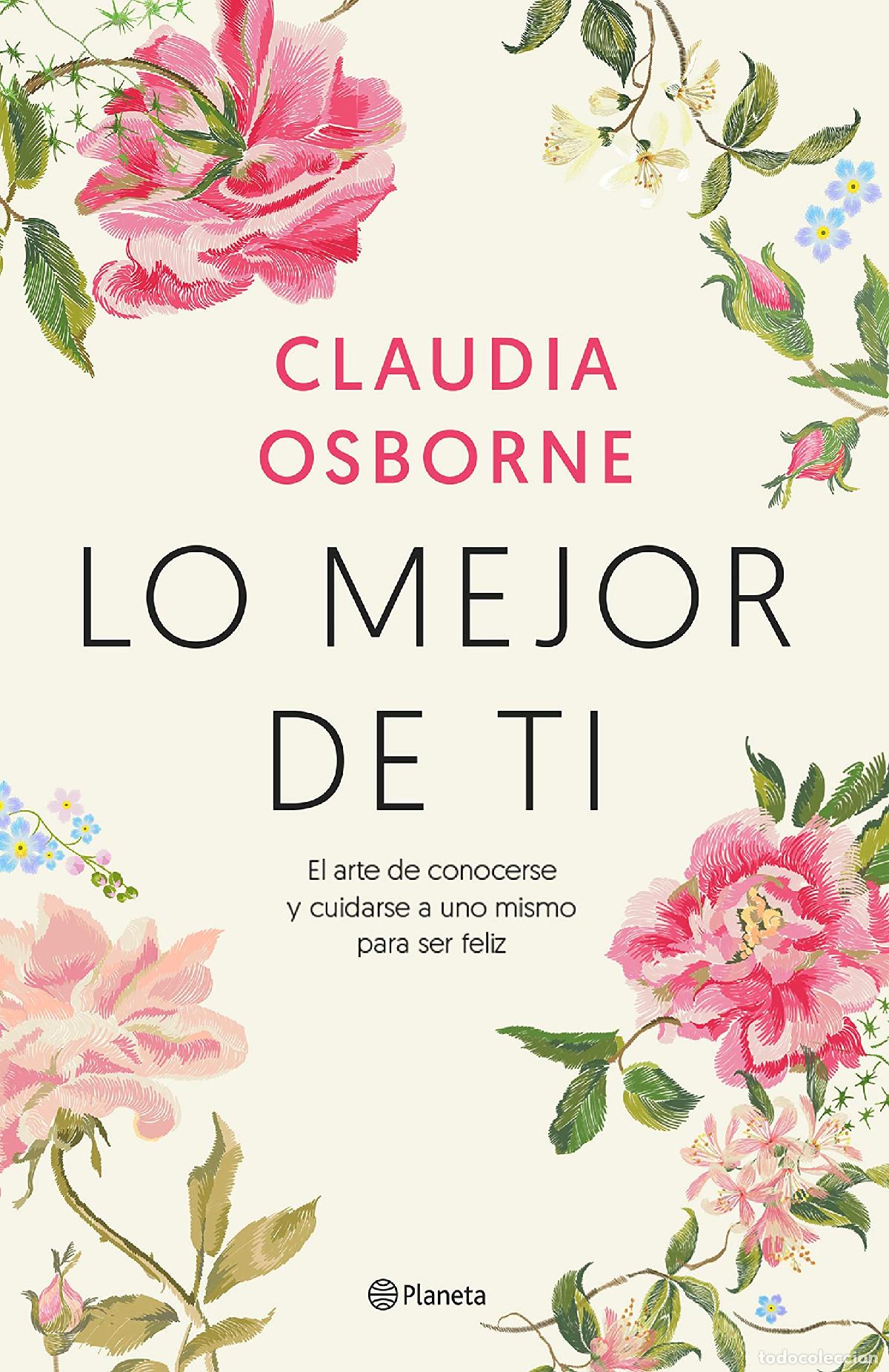 Libros de segunda mano: Lo mejor de ti: El arte de conocerse y cuidarse a uno mismo para ser feliz (Pr&aacute;cticos)