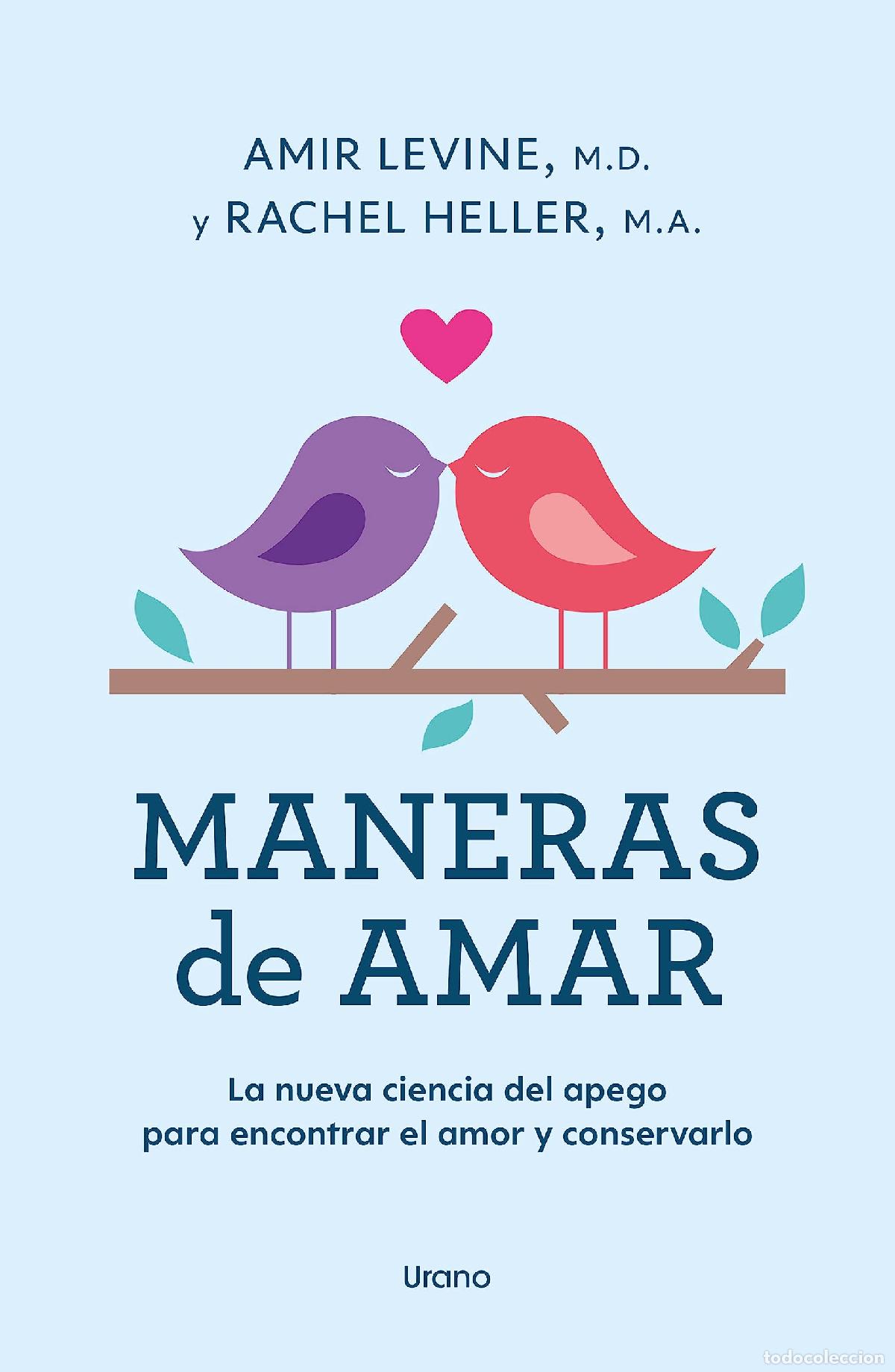 Libros de segunda mano: Maneras de amar: La nueva ciencia del apego para encontrar el amor y conservarlo