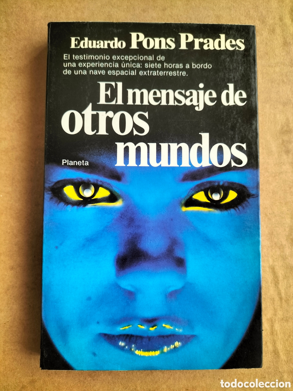 Libros de segunda mano: El mensaje de otros mundo. Eduardo Pons Prades. Documento 96. Editorial planeta, 1982. Libro