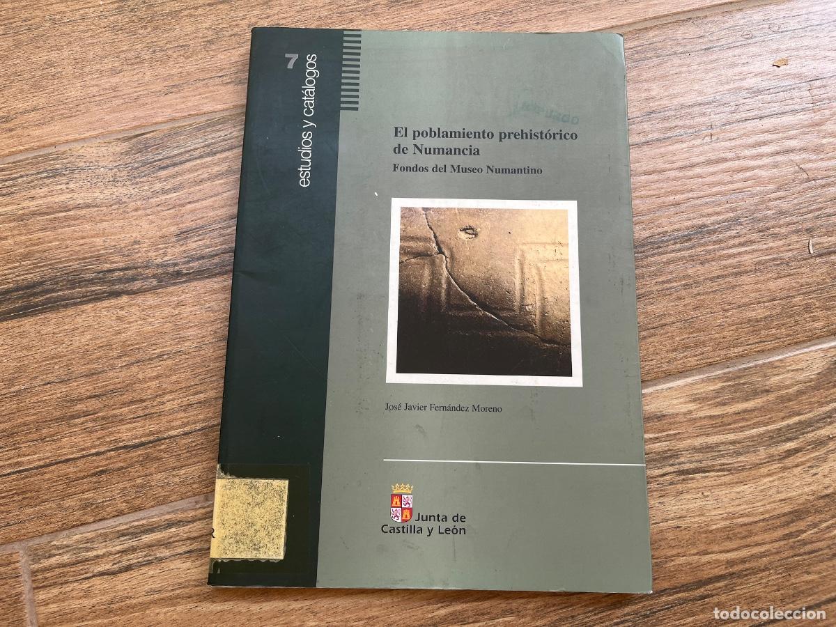 Libros de segunda mano: El poblamiento prehist&oacute;rico de Numancia: fondos del Museo Numantino.- Fern&aacute;ndez Moreno, Jos&eacute; Javier