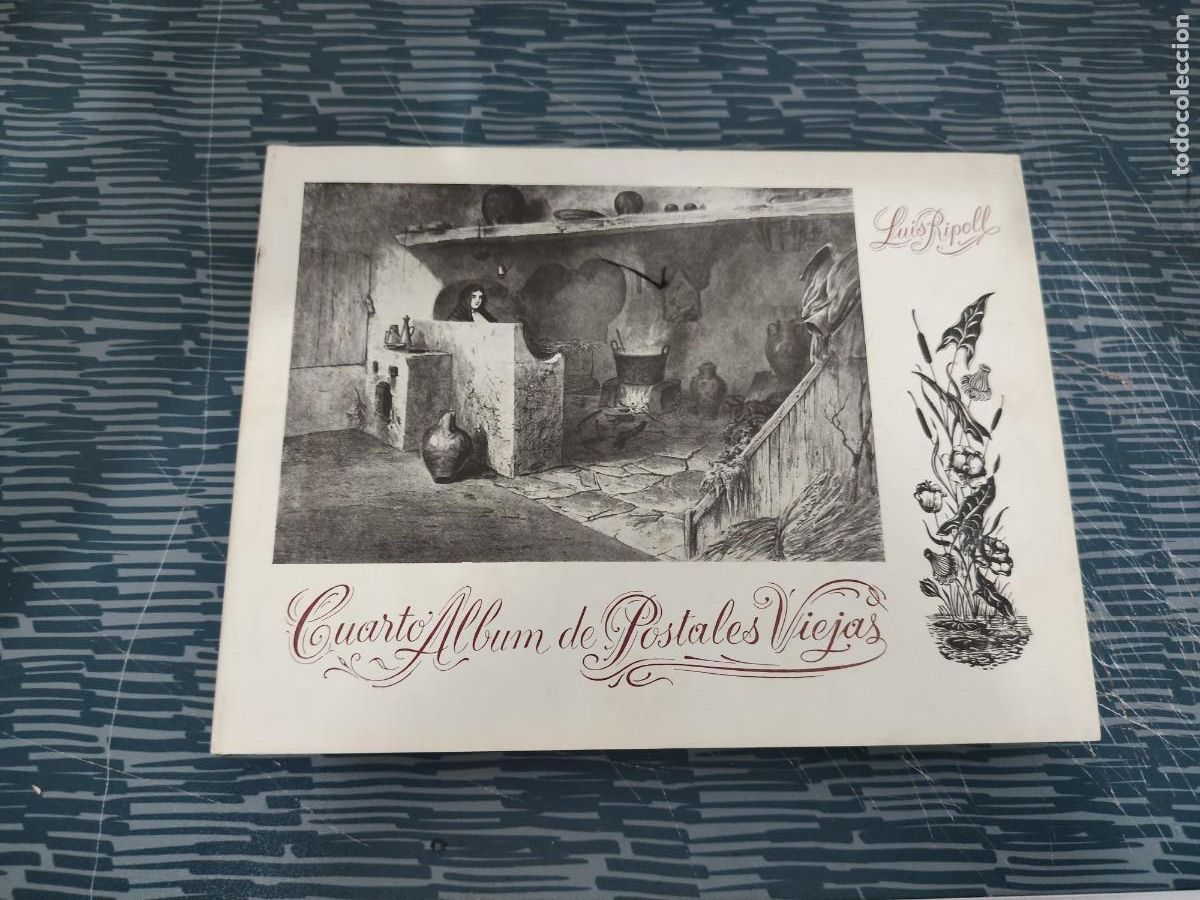 Libros de segunda mano: CUARTO &Aacute;LBUM DE POSTALES VIEJAS, TEXTOS DE LUIS RIPOLL,1977,VER FOTOS.