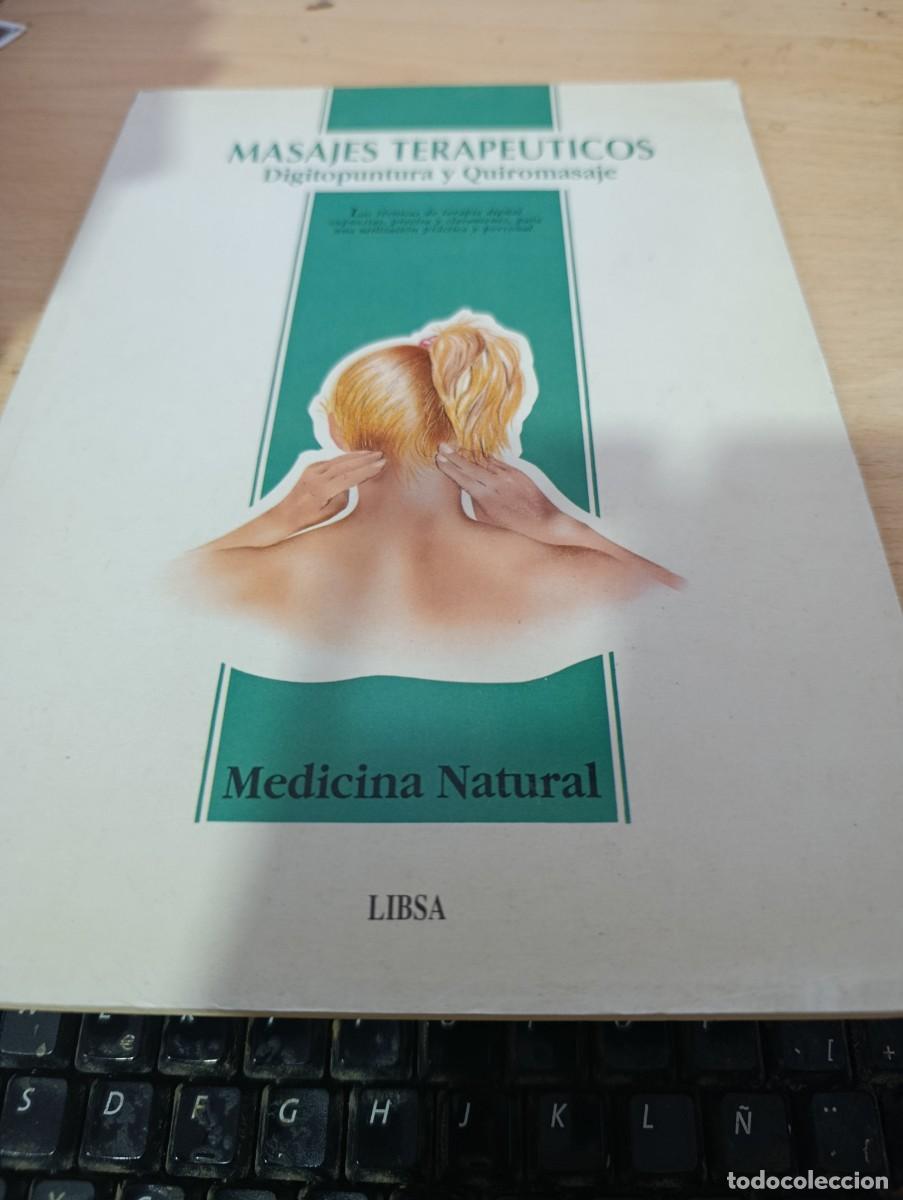 Libros de segunda mano: MASAJES TERAPEUTICOS. DIGITOPUNTURA Y QUIROMASAJE. EST32B3