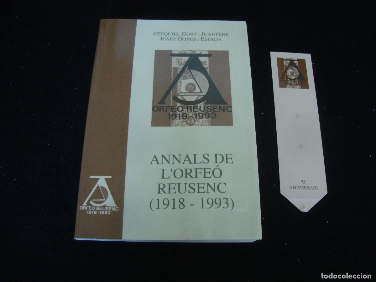 Libros de segunda mano: LIBRO ANNALS DE L'ORFEO REUSENC (1918 - 1993) SE INCLUYE PUNTO DE LIBRO