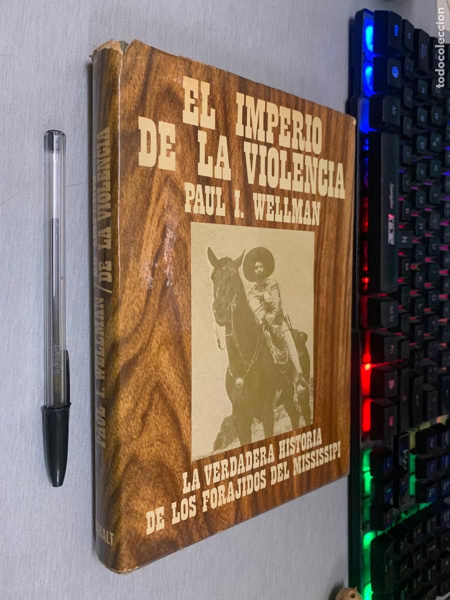 Libros de segunda mano: EL IMPERIO DE LA VIOLENCIA / PAUL I. WELLMAN / LUIS DE CARALT ED. 1&ordf; EDICI&Oacute;N 1975