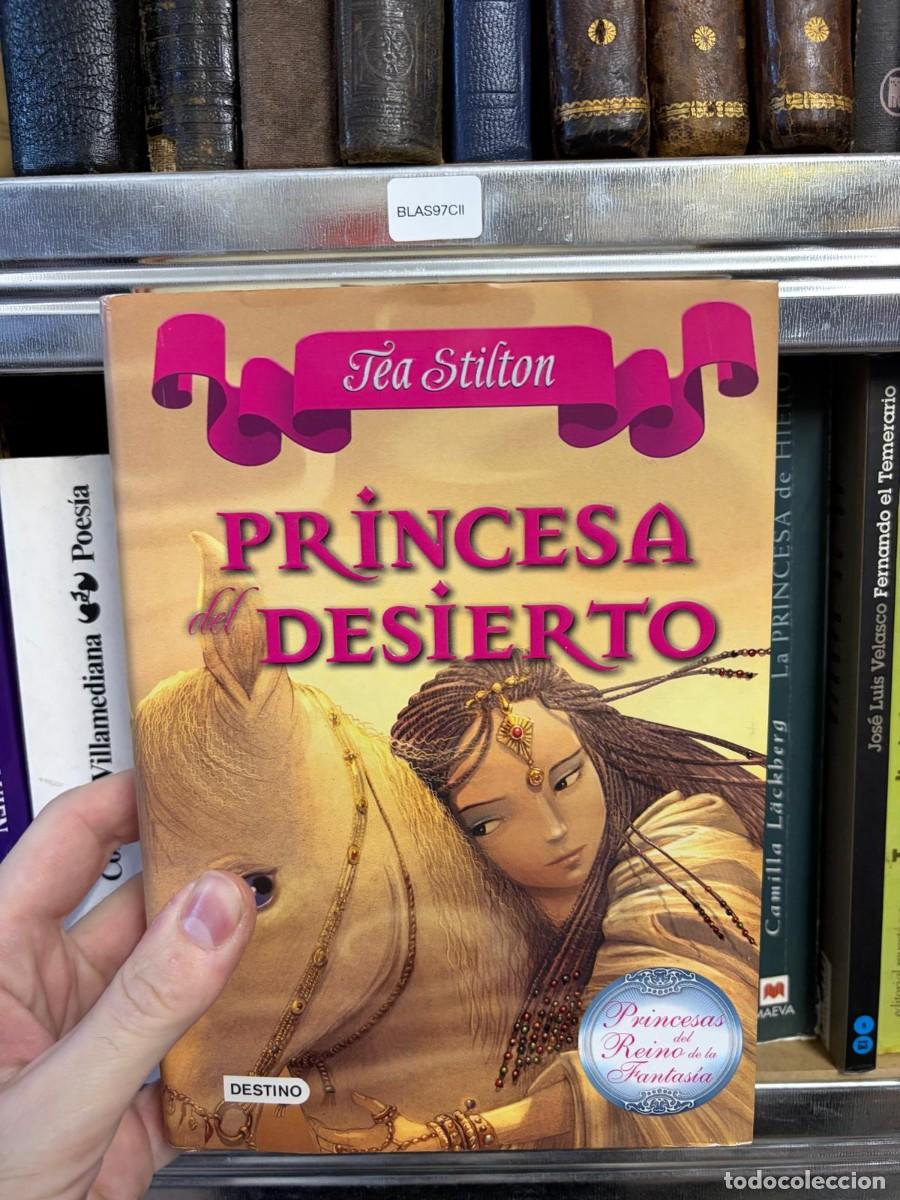 Libros de segunda mano: BLAS97CII &mdash; Princesa del desierto &mdash; Tea Stilton &mdash; Destino