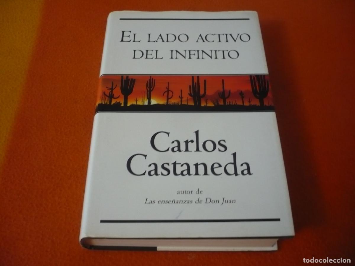 Libros de segunda mano: EL LADO ACTIVO DEL INFINITO ( CARLOS CASTANEDA ) AUTOR ENSE&Ntilde;ANZAS DON JUAN ILUMINACION VIDA