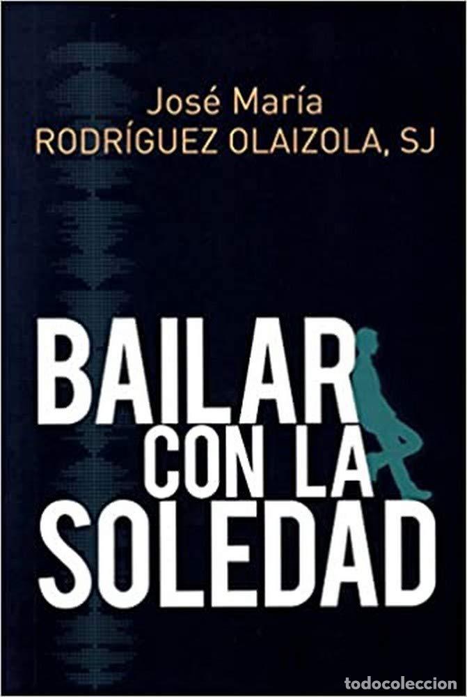 Libros de segunda mano: Bailar con La soledad: 378 (El Pozo de Siqu&eacute;n)