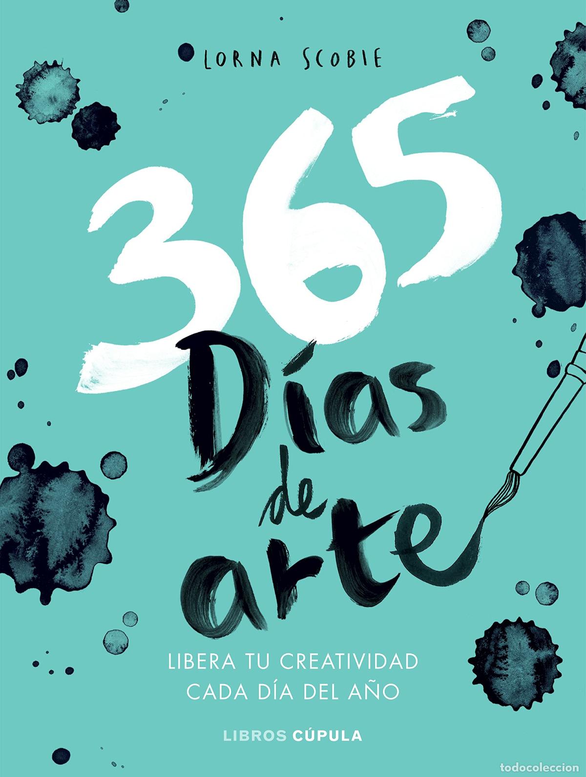 Libros de segunda mano: 365 d&iacute;as de arte: Libera tu creatividad cada d&iacute;a del a&ntilde;o (Manualidades)