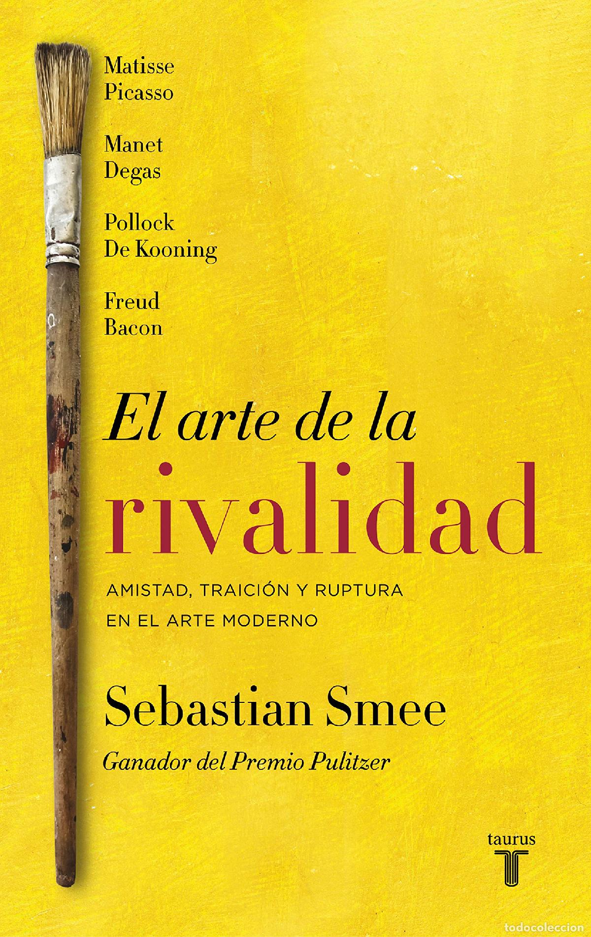 Libros de segunda mano: El arte de la Rivalidad: Amistad, traici&oacute;n y ruptura en el arte contempor&aacute;neo (Pensamiento)