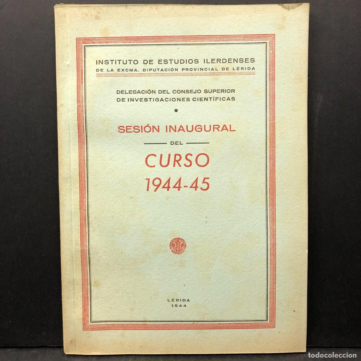 Libros de segunda mano: INSTITUTO DE ESTUDIOS ILERDENSES DE L&Eacute;RIDA - SESI&Oacute;N INAUGURAL DEL CURSO 1944-45 - 1944 / 1844