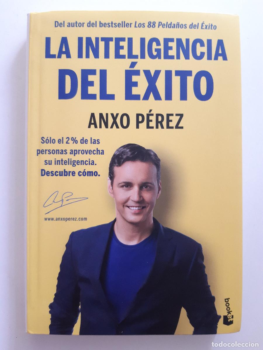 Libros de segunda mano: LA INTELIGENCIA DEL EXITO ANXO PEREZ SOLO EL 2% LA APROVECHA BOOKET 2016