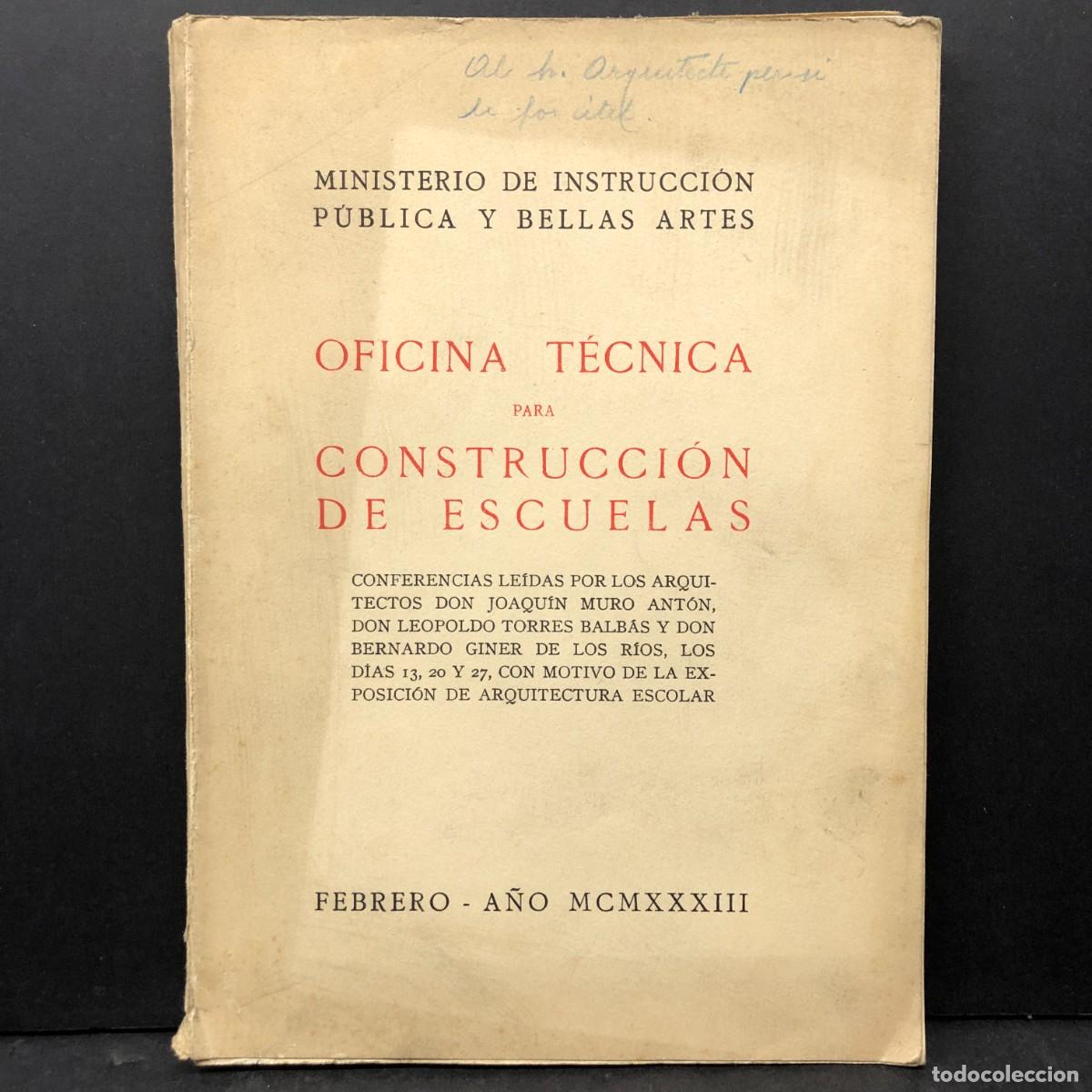 Libros de segunda mano: OFICINA T&Eacute;CNICA PARA CONSTRUCCI&Oacute;N DE ESCUELAS - MINISTERIO INSTRUCCI&Oacute;N P&Uacute;BLICA - FEBRERO 1933 / 1846