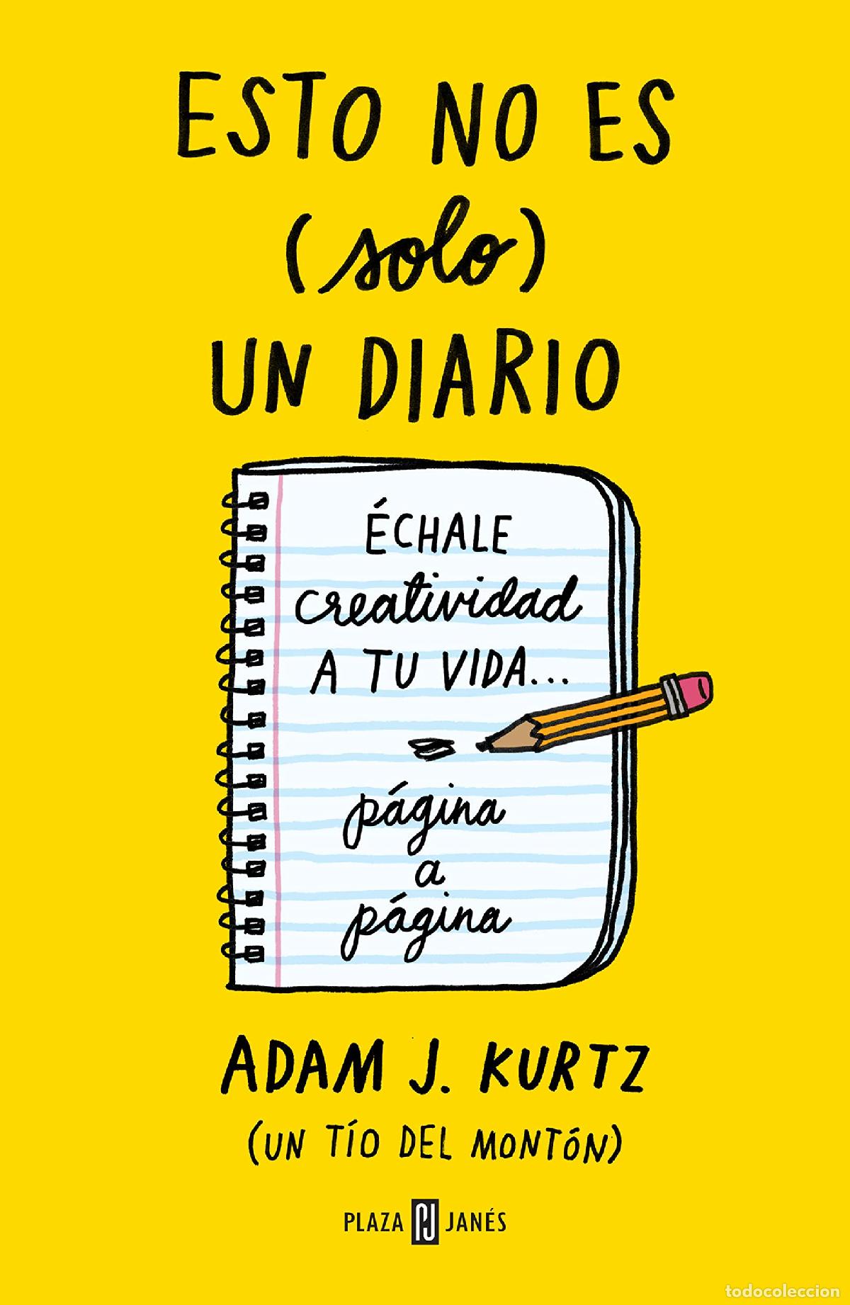 Libros de segunda mano: Esto no es (solo) un diario: &Eacute;chale creatividad a tu vida p&aacute;gina a p&aacute;gina (Obras diversas)