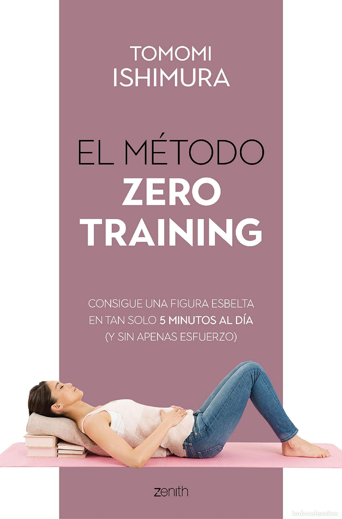Libros de segunda mano: El m&eacute;todo Zero Training: Consigue una figura esbelta en tan solo 5 minutos al d&iacute;a