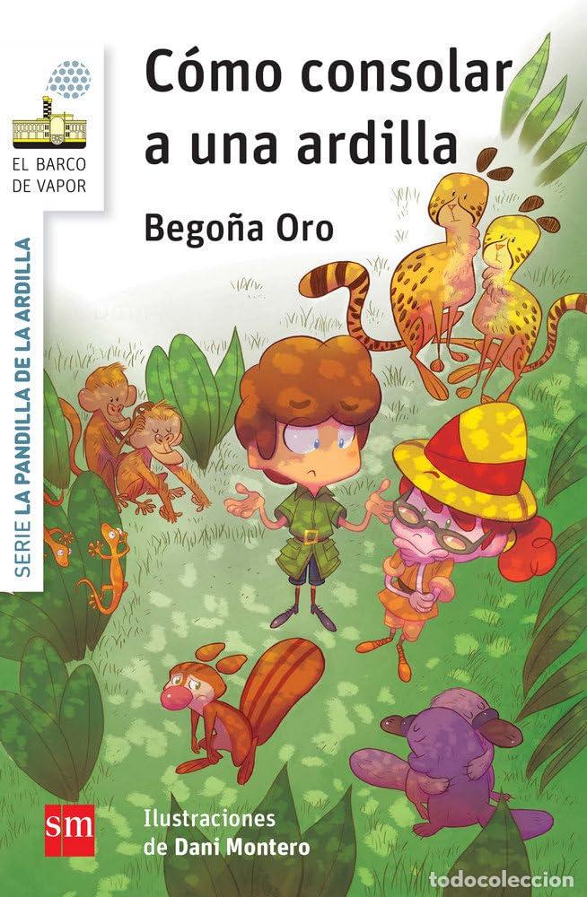 Libros de segunda mano: La pandilla de la ardilla 3. C&oacute;mo consolar a una ardilla (El Barco de Vapor Blanca)