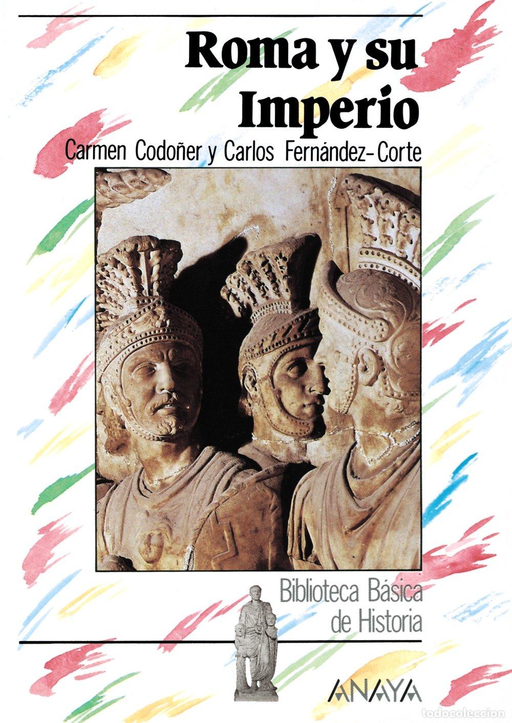 Libros de segunda mano: Roma y su Imperio (Historia - Biblioteca B&aacute;sica De Historia - Serie &laquo;General&raquo;)