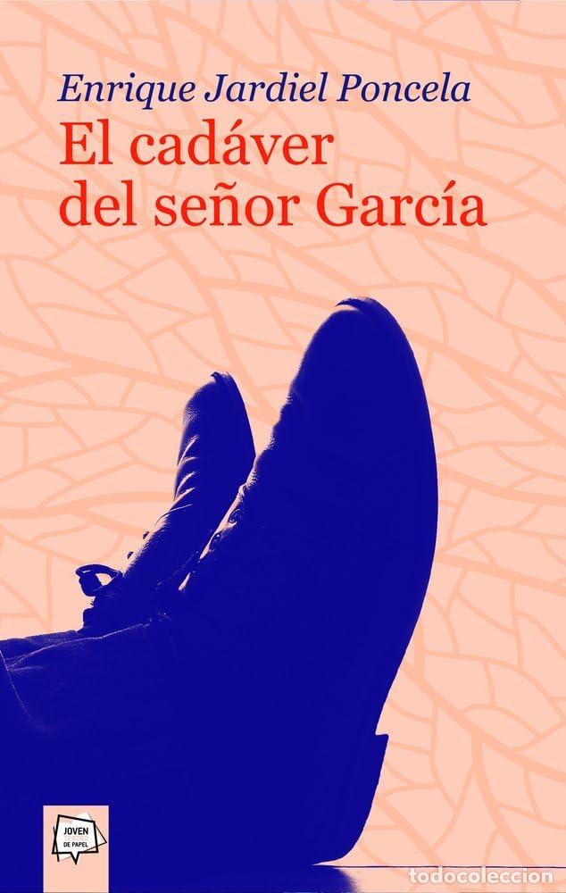Libros de segunda mano: El cad&aacute;ver del se&ntilde;or Garc&iacute;a: 2 (Joven Teatro de papel)