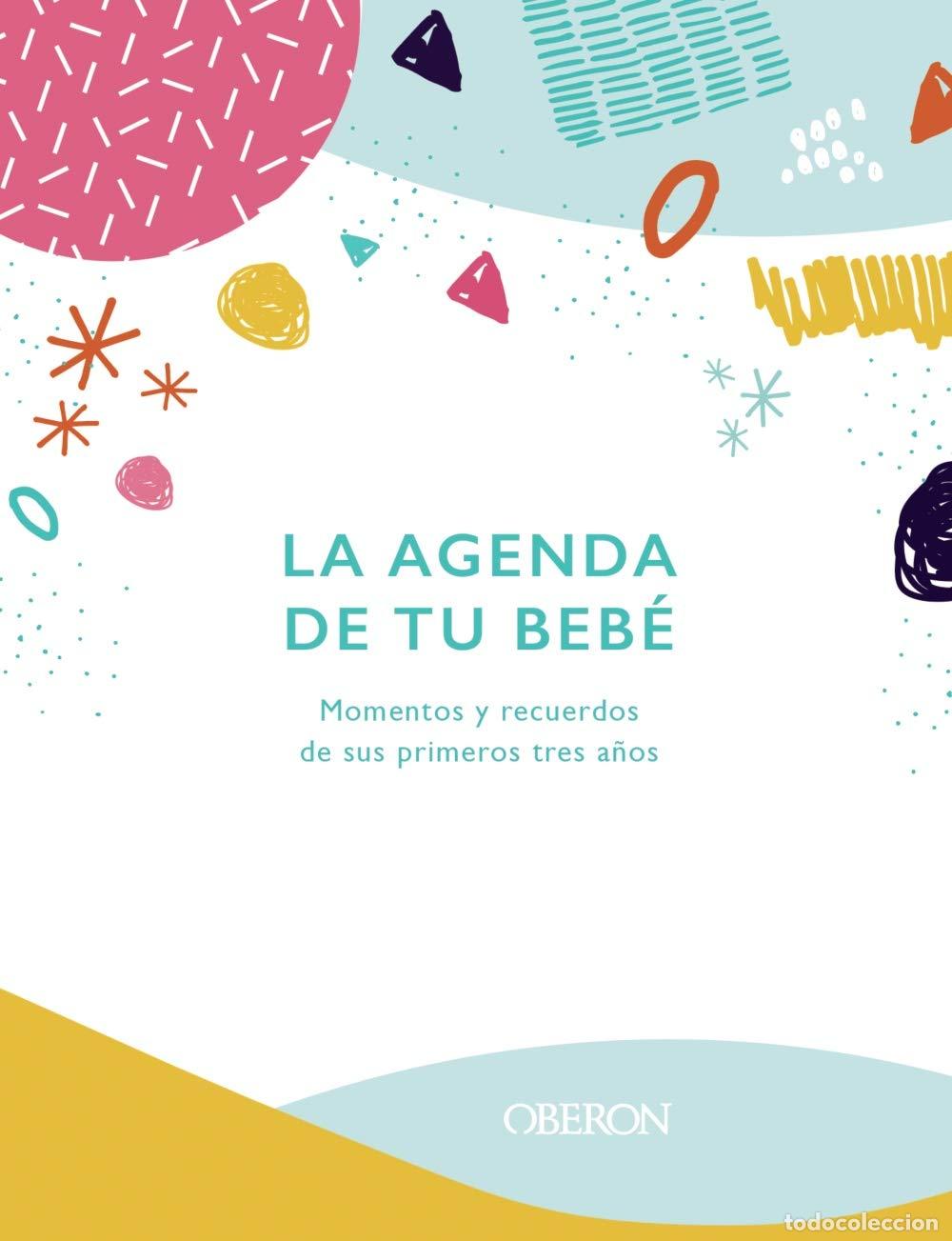 Libros de segunda mano: La agenda de tu beb&eacute;: Momentos y recuerdos de sus primeros tres a&ntilde;os (Libros singulares)
