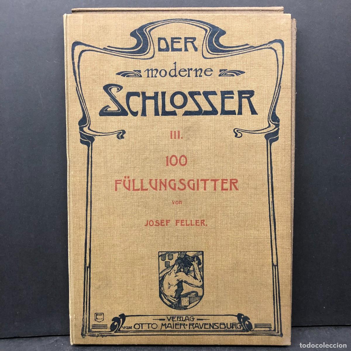 Libros de segunda mano: DER MODERNE SCHLOSSER - III - JOSEF FELLER - VERLAG VON OTTO MAIER RAVENSBURG / 1885