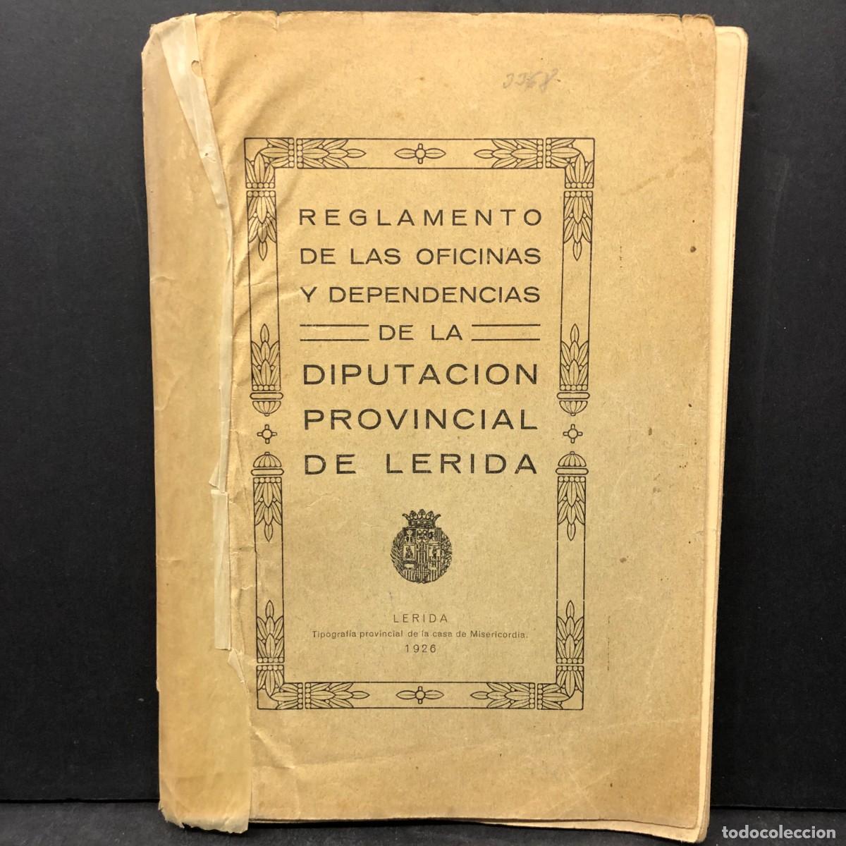 Libros de segunda mano: REGLAMENTO DE LAS OFICINAS Y DEPENDENCIAS DE LA DIPUTACI&Oacute;N PROVINCIAL DE L&Eacute;RIDA - 1926 / 1888