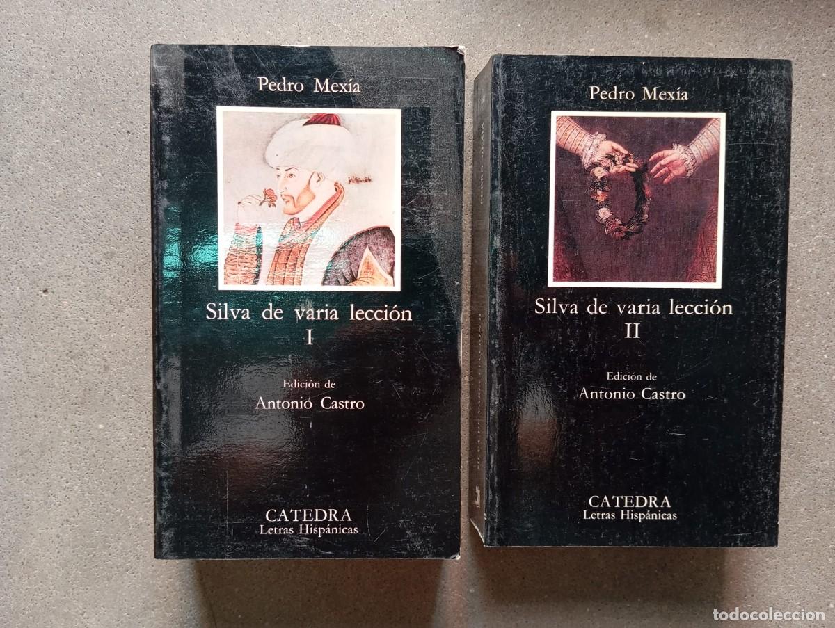 Libros de segunda mano: Silva de varia lecci&oacute;n (completa: Tomo I y II) /Pedro Mex&iacute;a/ Catedra,1989