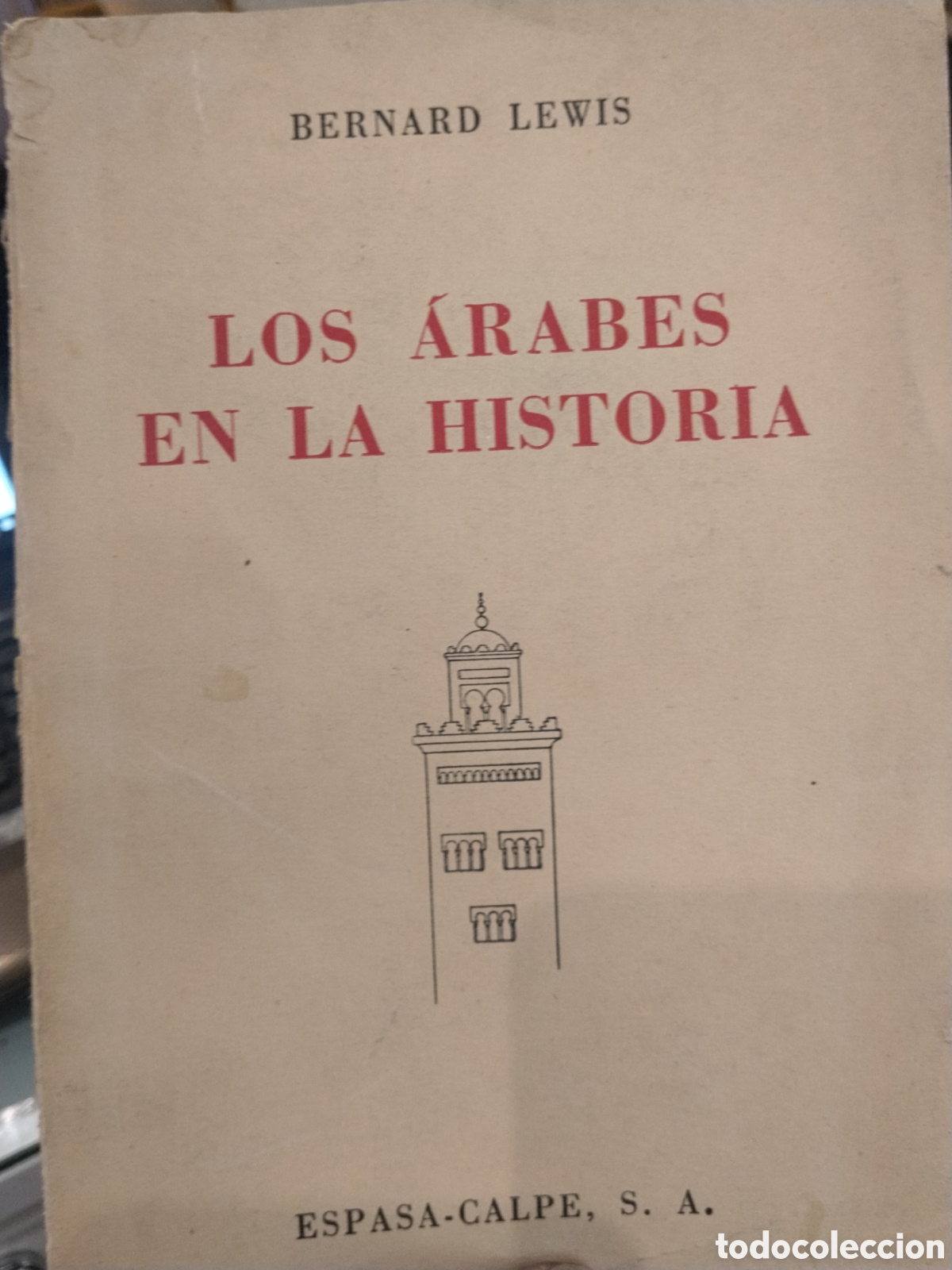 Libros de segunda mano: Bernard Lewis. Los &aacute;rabes en la historia