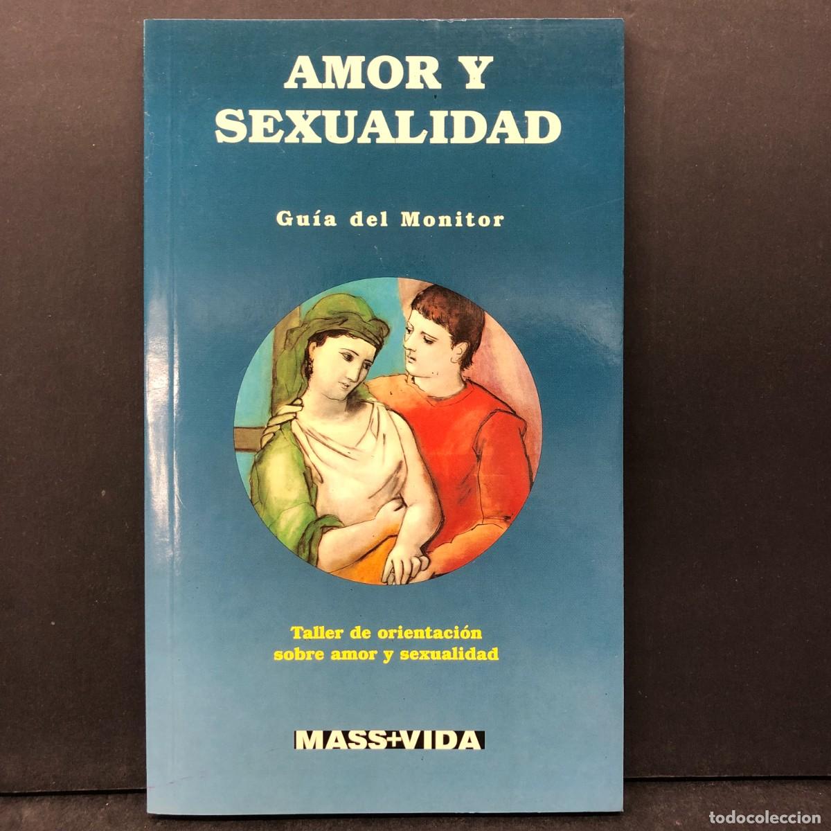 Libros de segunda mano: AMOR Y SEXUALIDAD - GU&Iacute;A DEL MONITOR MASS+VIDA TALLER DE ORIENTACI&Oacute;N SOBRE AMOR Y SEXUALIDAD / 1934