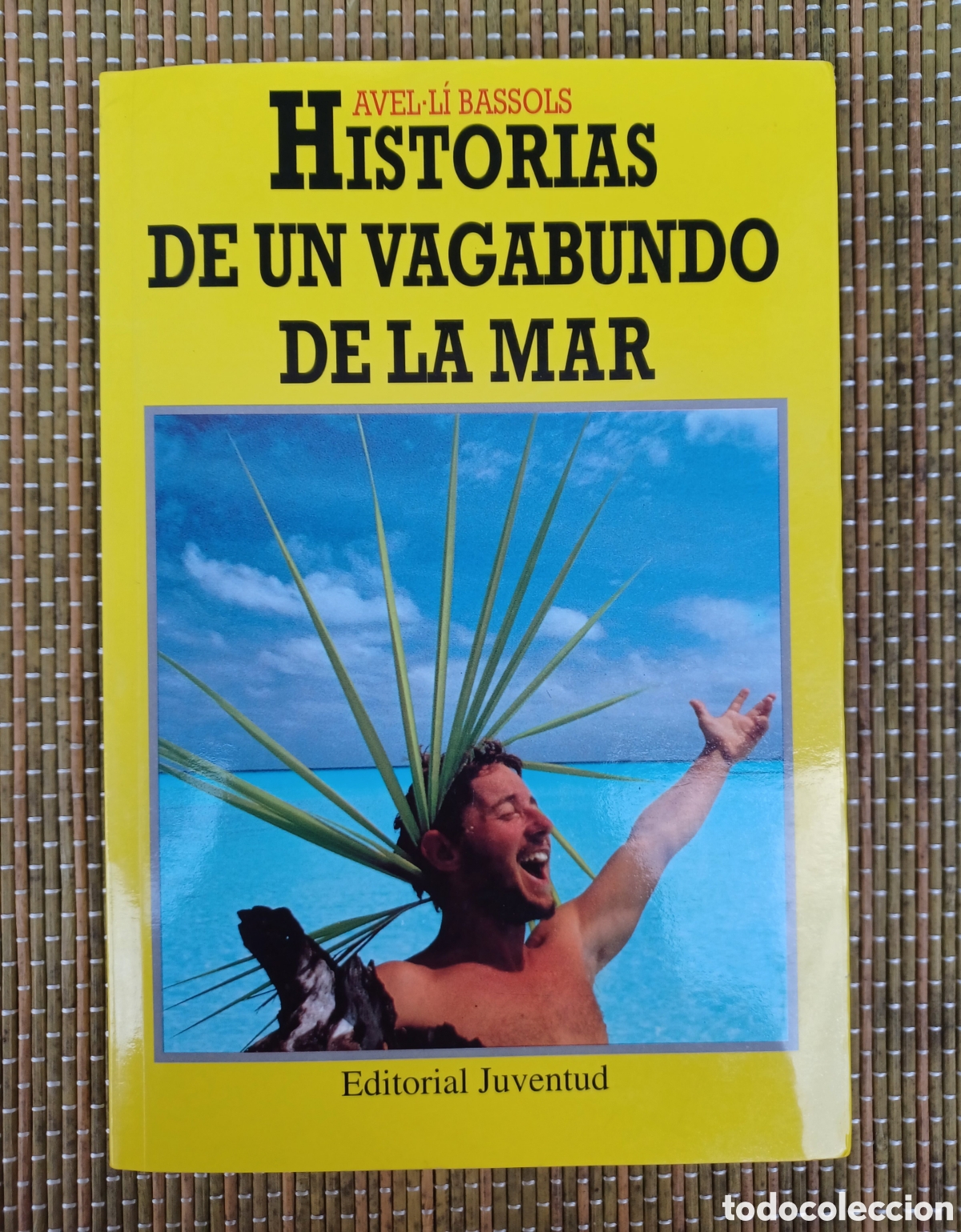 Libros de segunda mano: AVEL&middot;L&Iacute; BASSOLS| HISTORIAS DE UN VAGABUNDO DE LA MAR. Con dedicatoria autografa