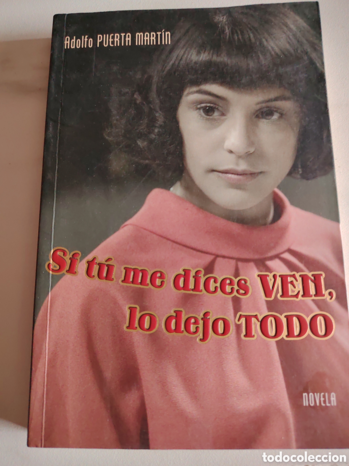 Libros de segunda mano: Si tu me dices ven lo dejo Todo