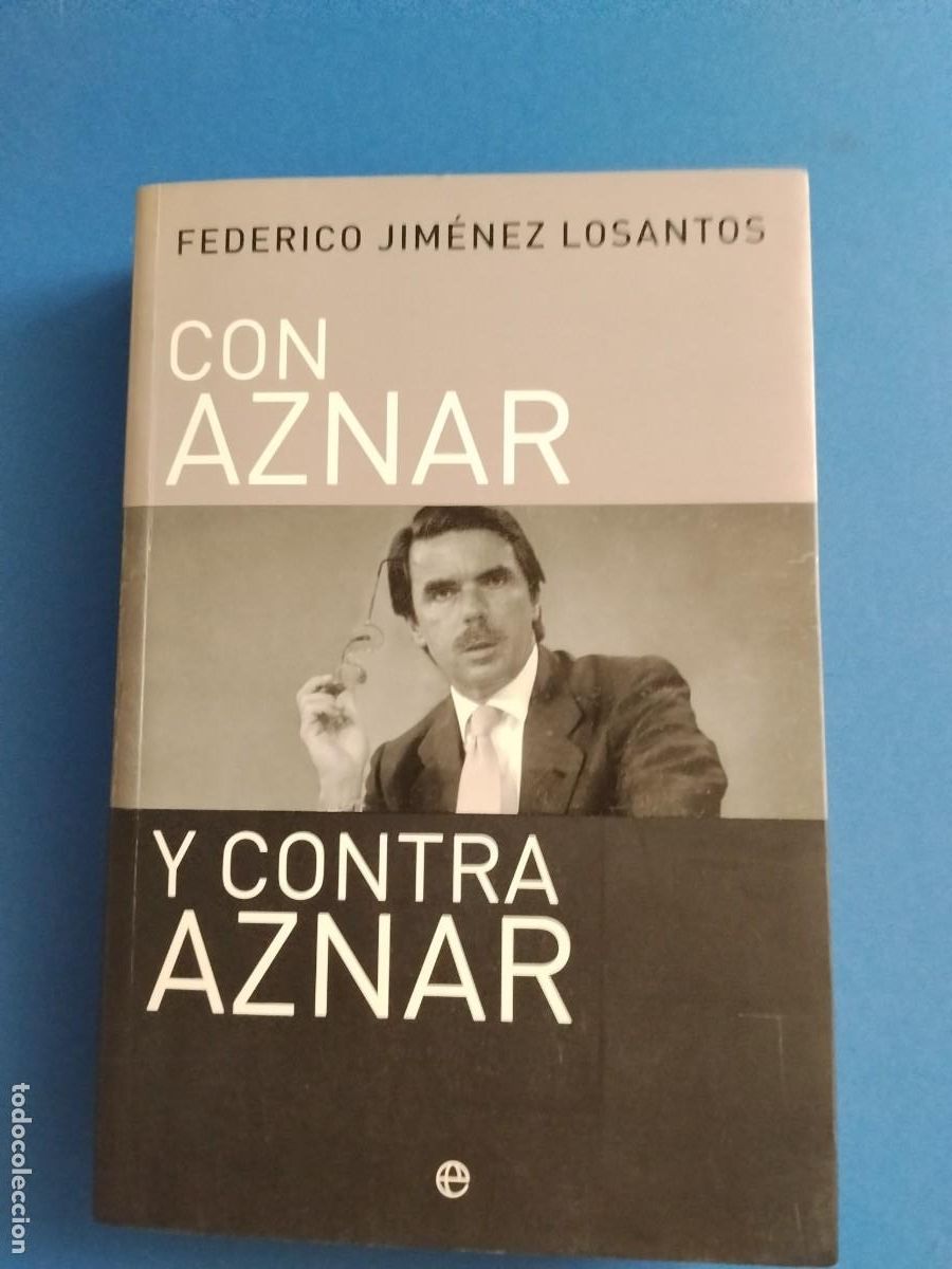 Libros de segunda mano: CON AZNAR Y CONTRA AZNAR - Federico Jim&eacute;nez Losantos